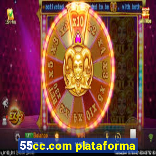 55cc.com plataforma